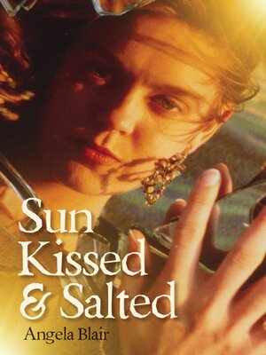 cover image of Sun Kissed & Salted